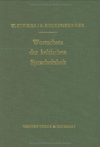 Cover for Whitley Stokes · Wortschatz Der Keltischen Spracheinheit: A. Fick, Vergleichendes Worterbuch Der Indogermanischen Sprachen, Band 2 (Vortragsreihe Der Nieders.landesregierung) (Hardcover Book) (1979)