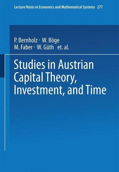 Cover for Malte Faber · Studies in Austrian Capital Theory, Investment, and Time - Lecture Notes in Economics and Mathematical Systems (Pocketbok) [1986 edition] (1986)