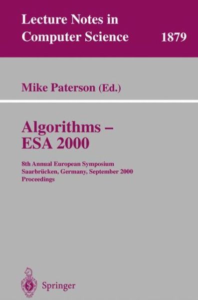 Cover for Mike Paterson · Algorithms - Esa 2000: 8th Annual European Symposium Saarbrucken, Germany, September 5-8, 2000 Proceedings - Lecture Notes in Computer Science (Paperback Book) (2000)