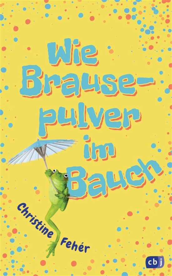 Cover for Fehér · Wie Brausepulver im Bauch (Book)
