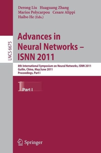 Cover for Derong Liu · Advances in Neural Networks: Proceedings - Lecture Notes in Computer Science / Theoretical Computer Science and General Issues (Taschenbuch) (2011)