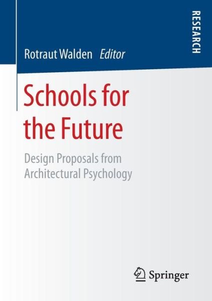 Cover for Rotraut Walden · Schools for the Future: Design Proposals from Architectural Psychology (Paperback Bog) [2015 edition] (2015)