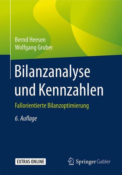 Cover for Bernd Heesen · Bilanzanalyse Und Kennzahlen: Fallorientierte Bilanzoptimierung (Paperback Book) [6th 6., Aktualisierte Aufl. 2018 edition] (2017)