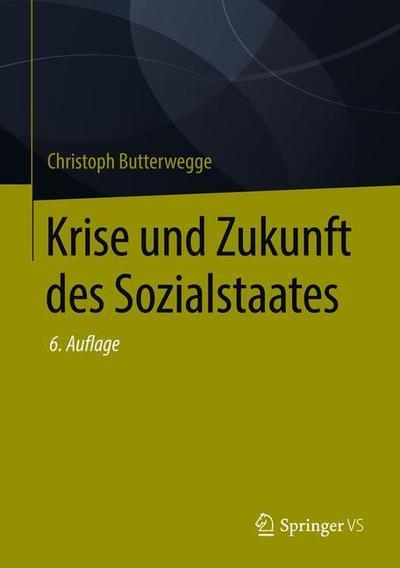 Cover for Christoph Butterwegge · Krise und Zukunft des Sozialstaates (Hardcover Book) (2018)