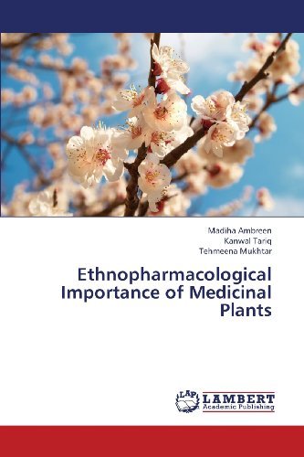 Cover for Tehmeena Mukhtar · Ethnopharmacological Importance of Medicinal Plants (Paperback Book) (2013)