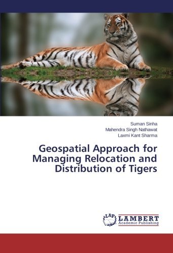 Cover for Laxmi Kant Sharma · Geospatial Approach for Managing Relocation and Distribution of Tigers (Pocketbok) (2014)