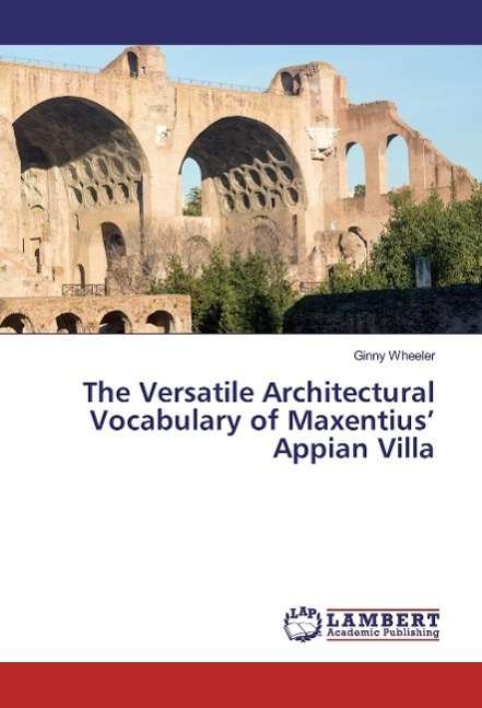 The Versatile Architectural Voc - Wheeler - Books -  - 9783659857041 - 