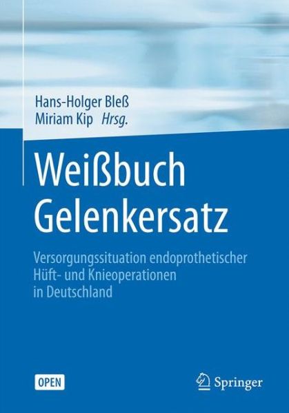 Cover for Weibuch Gelenkersatz: Versorgungssituation endoprothetischer Huft- und Knieoperationen in Deutschland (Paperback Book) (2016)
