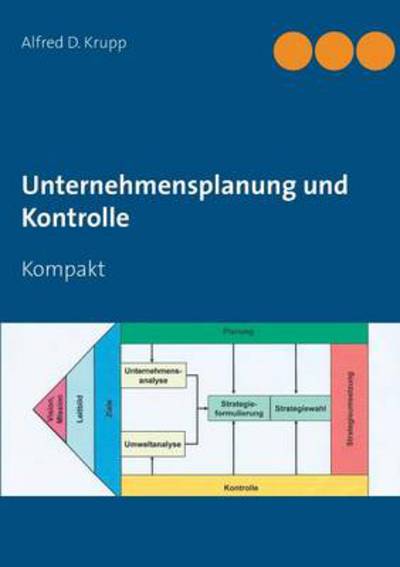 Cover for Alfred D. Krupp · Unternehmensplanung Und Kontrolle (Paperback Book) [German edition] (2014)