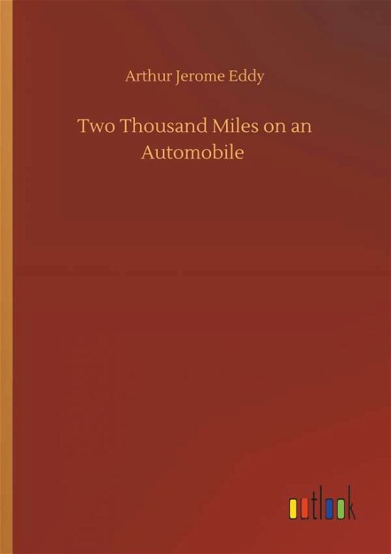 Cover for Arthur Jerome Eddy · Two Thousand Miles on an Automobile (Paperback Book) (2018)