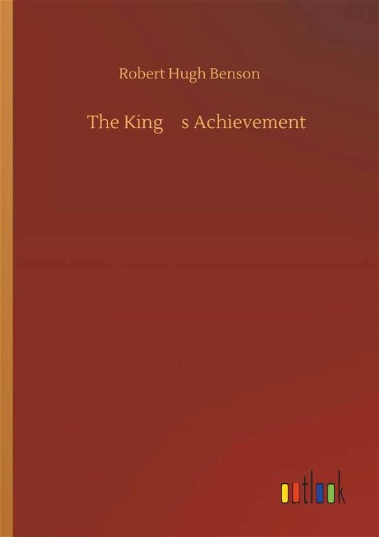 Cover for Benson · The King's Achievement (Bok) (2019)