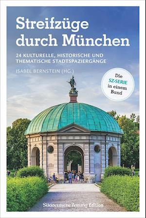 Streifzüge durch München - Isabel Bernstein - Books - Bruckmann Verlag GmbH - 9783734323041 - August 24, 2021