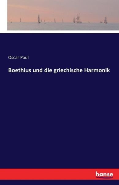 Cover for Paul · Boethius und die griechische Harmo (Buch) (2016)