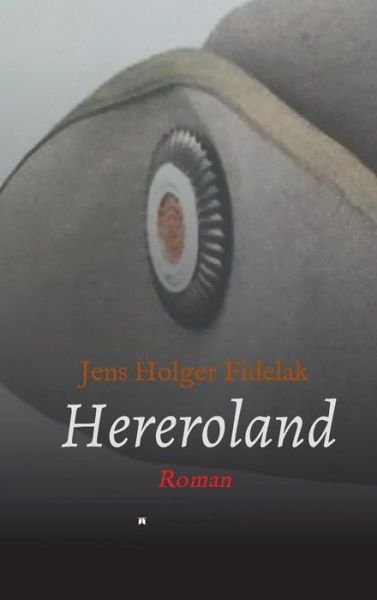 Hereroland - Fidelak - Książki -  - 9783743949041 - 29 sierpnia 2017