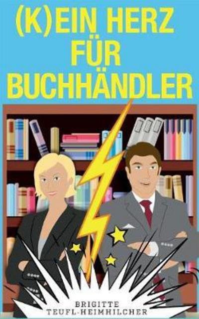 Cover for Teufl-Heimhilcher · (K)ein Herz für Buchh (Bok) (2017)