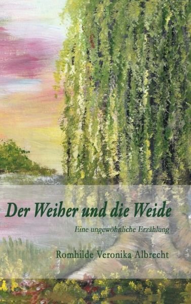 Cover for Albrecht · Der Weiher und die Weide (Bog) (2019)