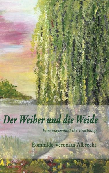 Cover for Albrecht · Der Weiher und die Weide (Bok) (2019)