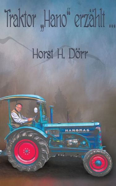 Cover for Dörr · Traktor &quot;Hano&quot; erzählt... (Book) (2020)