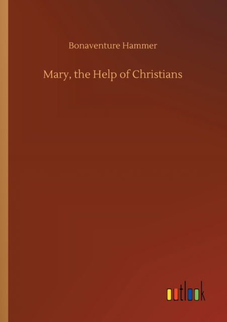 Cover for Bonaventure Hammer · Mary, the Help of Christians (Paperback Book) (2020)