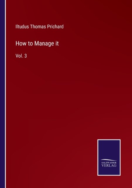 Cover for Iltudus Thomas Prichard · How to Manage it (Pocketbok) (2022)