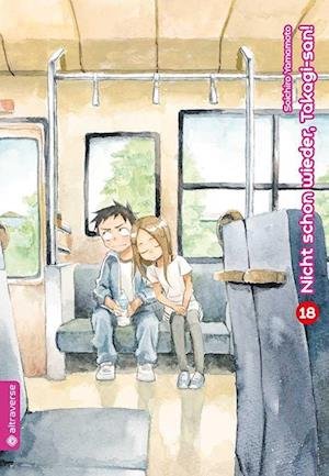 Cover for Soichiro Yamamoto · Nicht schon wieder, Takagi-san 18 (Bok) (2023)