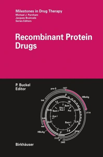 Recombinant Protein Drugs - Milestones in Drug Therapy - P Buckel - Livres - Birkhauser Verlag AG - 9783764359041 - 1 août 2001