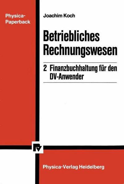 Cover for Joachim Koch · Betriebliches Rechnungswesen: 2 Finanzbuchhaltung Fur Den DV-Anwender (Paperback Book) [German edition] (1988)