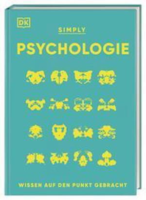 SIMPLY. Psychologie - Steve Parker - Bøger - DK Verlag Dorling Kindersley - 9783831046041 - 1. marts 2023