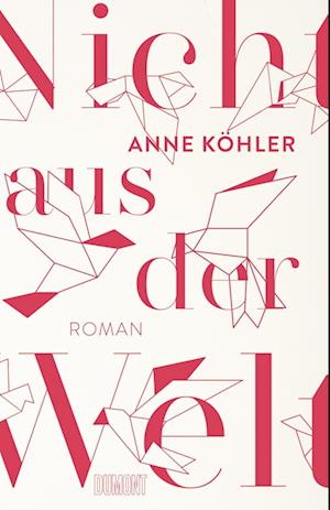 Cover for Anne Köhler · Nicht aus der Welt (Book) (2022)