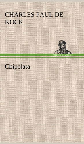 Cover for Charles Paul De Kock · Chipolata (Hardcover Book) [German edition] (2012)