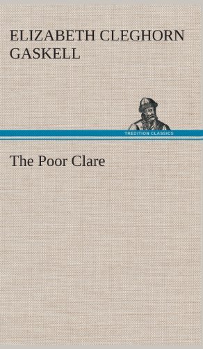 Cover for Elizabeth Cleghorn Gaskell · The Poor Clare (Hardcover Book) (2013)