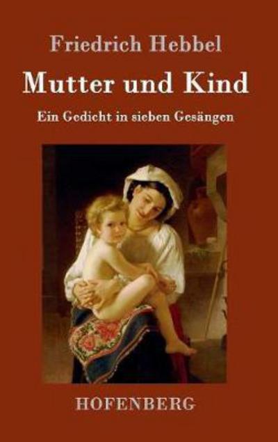 Cover for Hebbel · Mutter und Kind (Book) (2017)