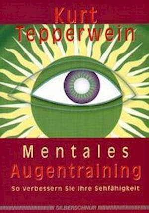 Cover for Kurt Tepperwein · Mentales Augentraining (Paperback Book) (2002)