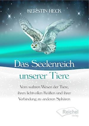 Cover for Kerstin Heck · Das Seelenreich unserer Tiere (Book) (2023)