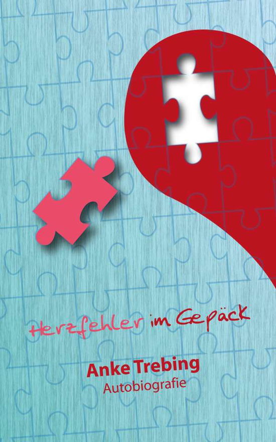 Cover for Trebing · Herzfehler im Gepäck (Book)