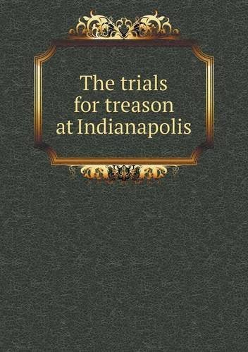 Cover for Benn Pitman · The Trials for Treason at Indianapolis (Paperback Book) (2013)