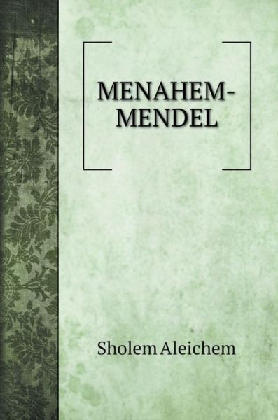 Cover for Sholem Aleichem · Menahem-Mendel (Hardcover Book) (2020)