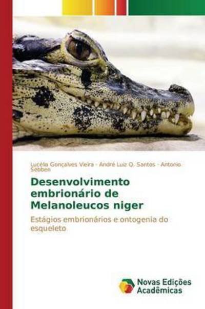 Cover for Goncalves Vieira Lucelia · Desenvolvimento Embrionario De Melanoleucos Niger (Pocketbok) (2015)