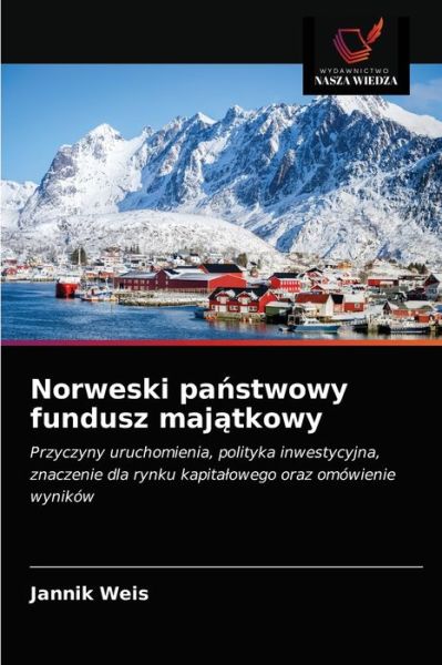 Cover for Jannik Weis · Norweski pa?stwowy fundusz maj?tkowy (Paperback Book) (2021)