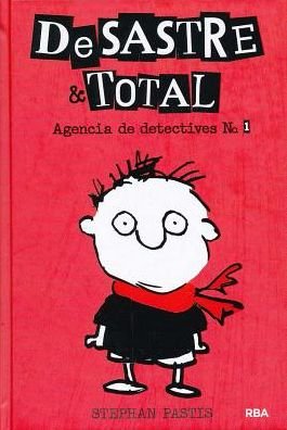 Cover for Stephan Pastis · Desastre &amp; Total: Agencia De Detectives # 1 (Gebundenes Buch) (2014)