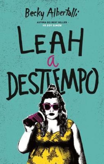 Cover for Becky Albertalli · Leah a Destiempo (Paperback Book) (2018)