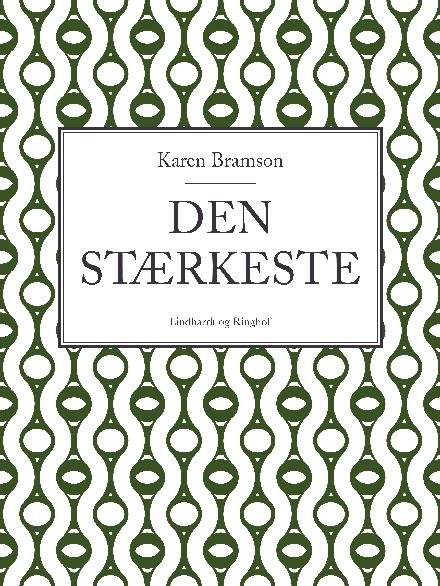 Cover for Karen Bramson · Den stærkeste (Sewn Spine Book) [1th edição] (2018)