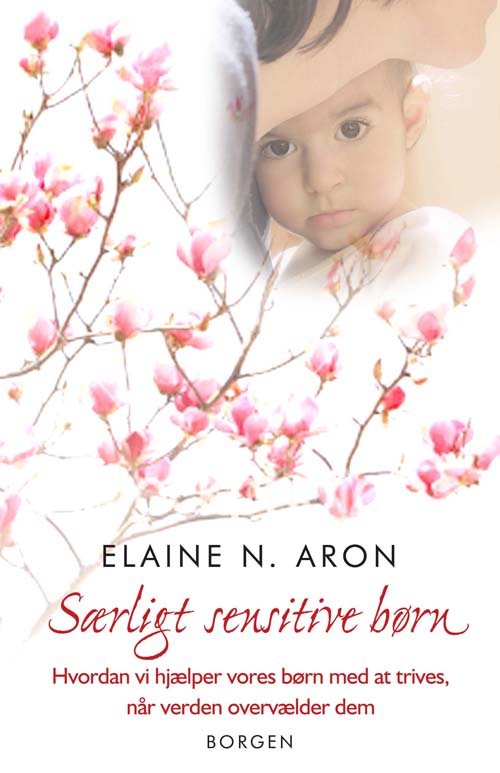 Cover for Elaine N. Aron · Særligt sensitive børn (Sewn Spine Book) [1.º edición] (2010)
