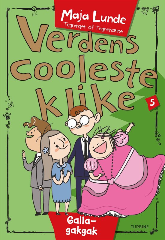 Cover for Maja Lunde · Verdens cooleste klike: Verdens cooleste klike 5 – Galla-gakgak (Inbunden Bok) [1:a utgåva] (2018)