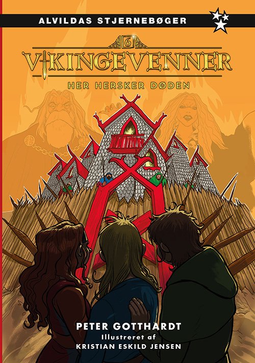 Vikingevenner: Vikingevenner 6: Her hersker døden - Peter Gotthardt - Bøger - Forlaget Alvilda - 9788741500041 - 1. august 2018