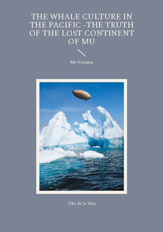 Cover for Vito de la Vera · The Whale Culture in the Pacific -The Truth of the Lost Continent of Mu (Paperback Book) [1. Painos] (2024)