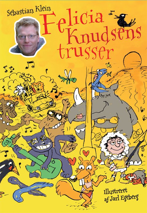 Cover for Sebastian Klein · Felicia Knudsens trusser (Hæftet bog) [1. udgave] (2011)