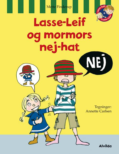 Lasse-Leif: Lasse-Leif og mormors nej-hat - Mette Finderup - Bøger - Forlaget Alvilda - 9788771057041 - 1. august 2014