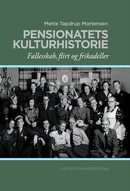Cover for Mette Tapdrup Mortensen · Skrifter om Dansk Byhistorie 12: Pensionatets kulturhistorie (Hardcover Book) [1.º edición] (2015)