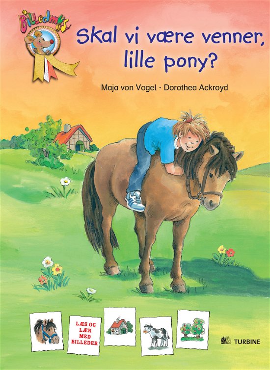 Cover for Maja von Vogel · Billedmus: Skal vi være venner, lille pony? (Bound Book) [1.º edición] (2013)